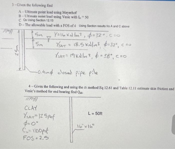 3 Given The Following Find 25m A Ultimate Point Load Using Meyerhof B Ultimate Noint Load Using Vesic With In 50 C Qs Us 1