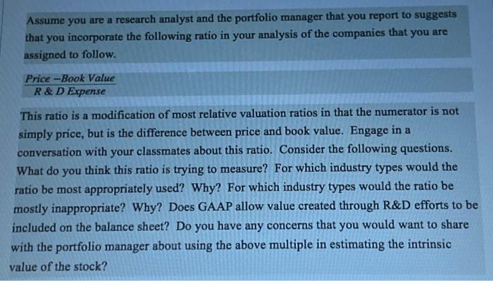Assume You Are A Research Analyst And The Portfolio Manager That You Report To Suggests That You Incorporate The Followi 1