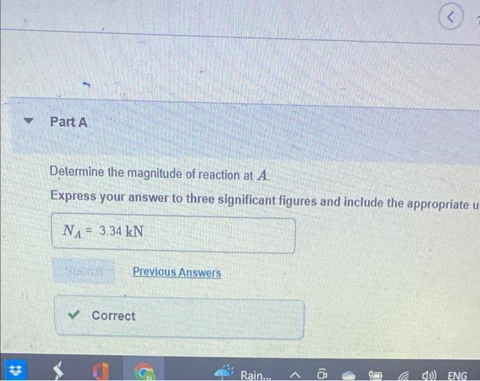 Part A Determine The Magnitude Of Reaction At A Express Your Answer To Three Significant Figures And Include The Approp 1