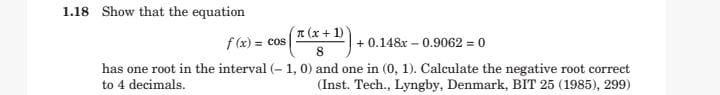 1 18 Show That The Equation X 1 8 0 148x 0 9062 0 And One In 0 1 Calculate The Negative Root Correct Inst T 1