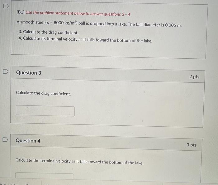 To Setut B1 Use The Problem Statement Below To Answer Questions 3 4 A Smooth Steel P 8000 Kg M Ball Is Dropped Int 1