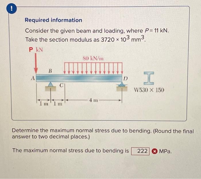 Required Information Consider The Given Beam And Loading Where P 11 Kn Take The Section Modulus As 3720 103 Mm 1