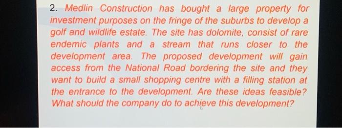 2 Medlin Construction Has Bought A Large Property For Investment Purposes On The Fringe Of The Suburbs To Develop A Gol 1