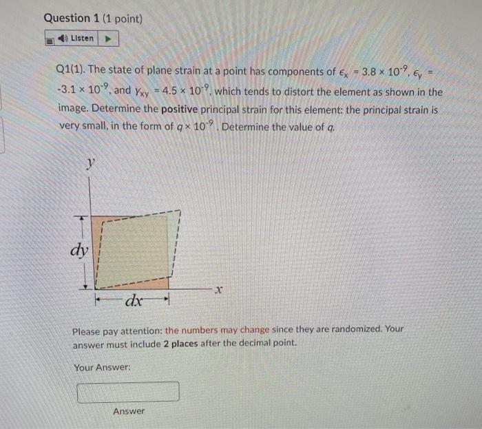 Question 1 1 Point 40 Listen Q1 1 The State Of Plane Strain At A Point Has Components Of Ex 3 8 10 9 Y 3 1 X 1