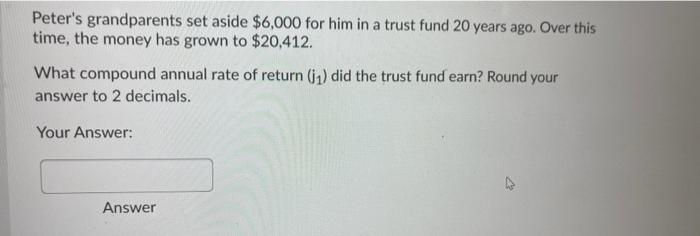 Peter S Grandparents Set Aside 6 000 For Him In A Trust Fund 20 Years Ago Over This Time The Money Has Grown To 20 4 1