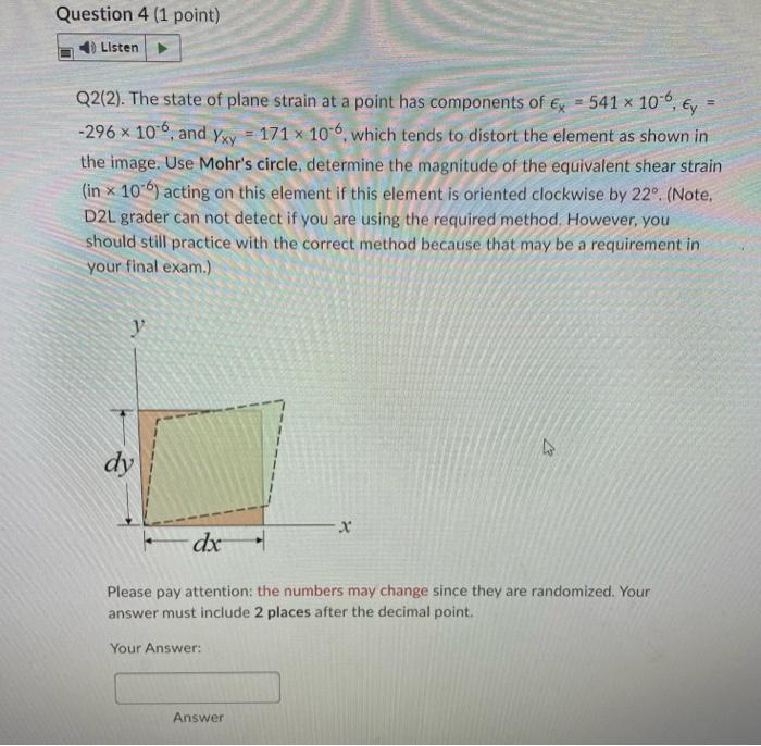 Question 2 1 Point Listen Q1 2 The State Of Plane Strain At A Point Has Components Of Ex 4 0 10 Y 2 8 10 3