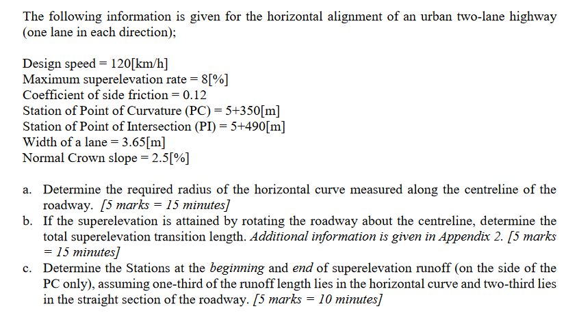 The Following Information Is Given For The Horizontal Alignment Of An Urban Two Lane Highway One Lane In Each Direction 1