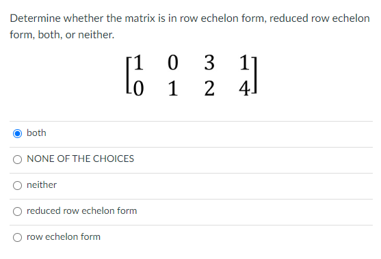 The Following Matrix Is In Neither Both 1 0 Lo Row Echelon Form O Reduced Row Echelon Form 5 1 0 3 1 0 Determine Wheth 2