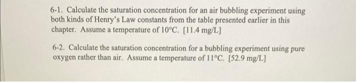 6 1 Calculate The Saturation Concentration For An Air Bubbling Experiment Using Both Kinds Of Henry S Law Constants Fro 1