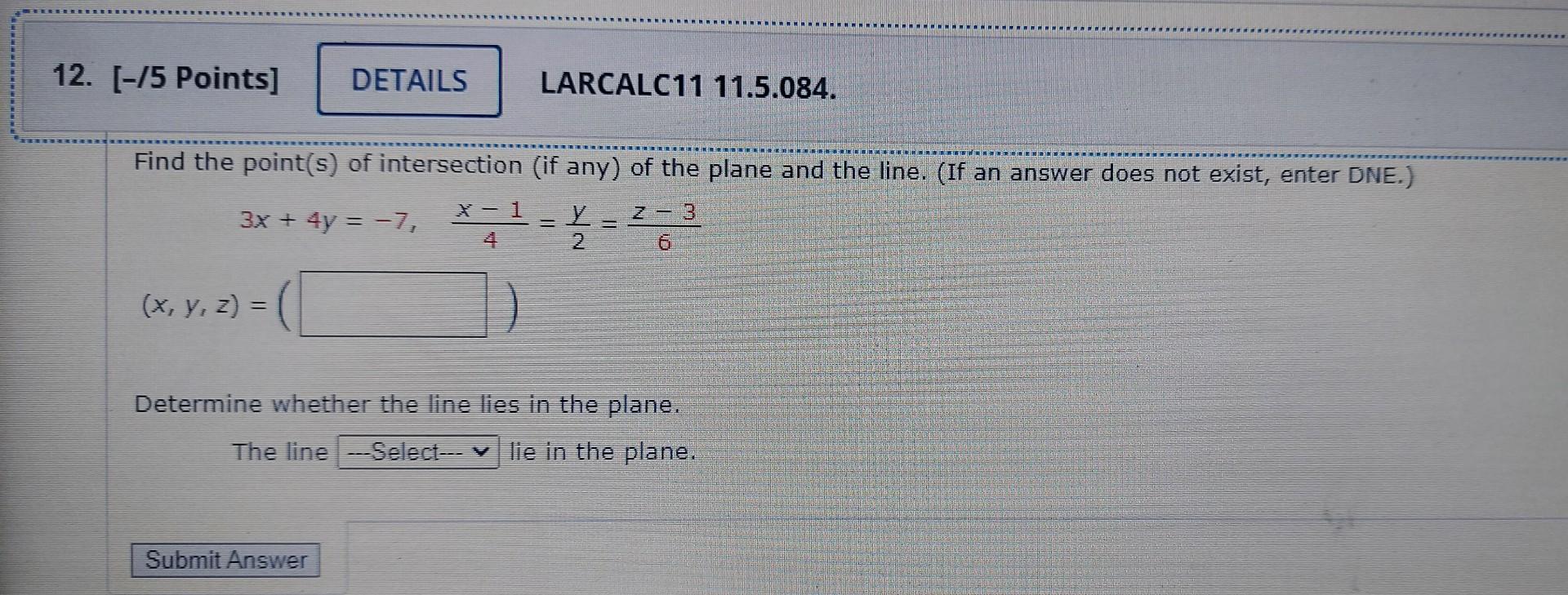 12 5 Points X Y Z Details Find The Point S Of Intersection If Any Of The Plane And The Line If An Answer 1