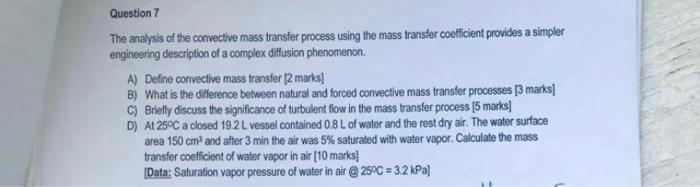 Question 7 The Analysis Of The Convective Mass Transfer Process Using The Mass Transfer Coefficient Provides A Simpler E 2