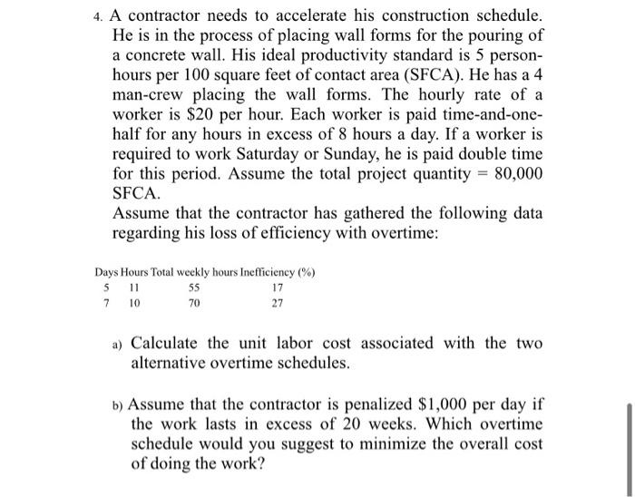 4 A Contractor Needs To Accelerate His Construction Schedule He Is In The Process Of Placing Wall Forms For The Pourin 1