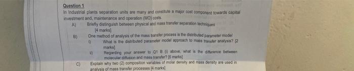Question 1 In Industrial Plants Separation Units Are Many And Constitute A Major Cost Component Towards Capital Investme 1