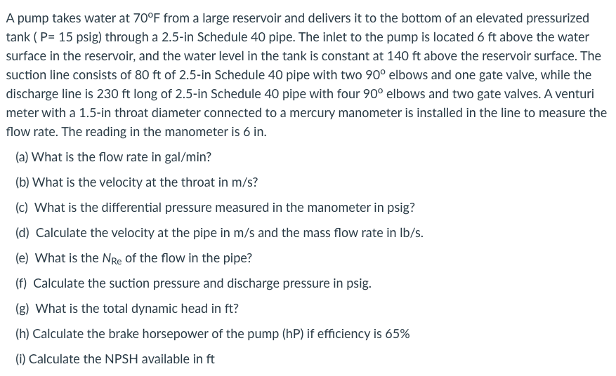 A Pump Takes Water At 70 F From A Large Reservoir And Delivers It To The Bottom Of An Elevated Pressurized Tank P 15 P 1