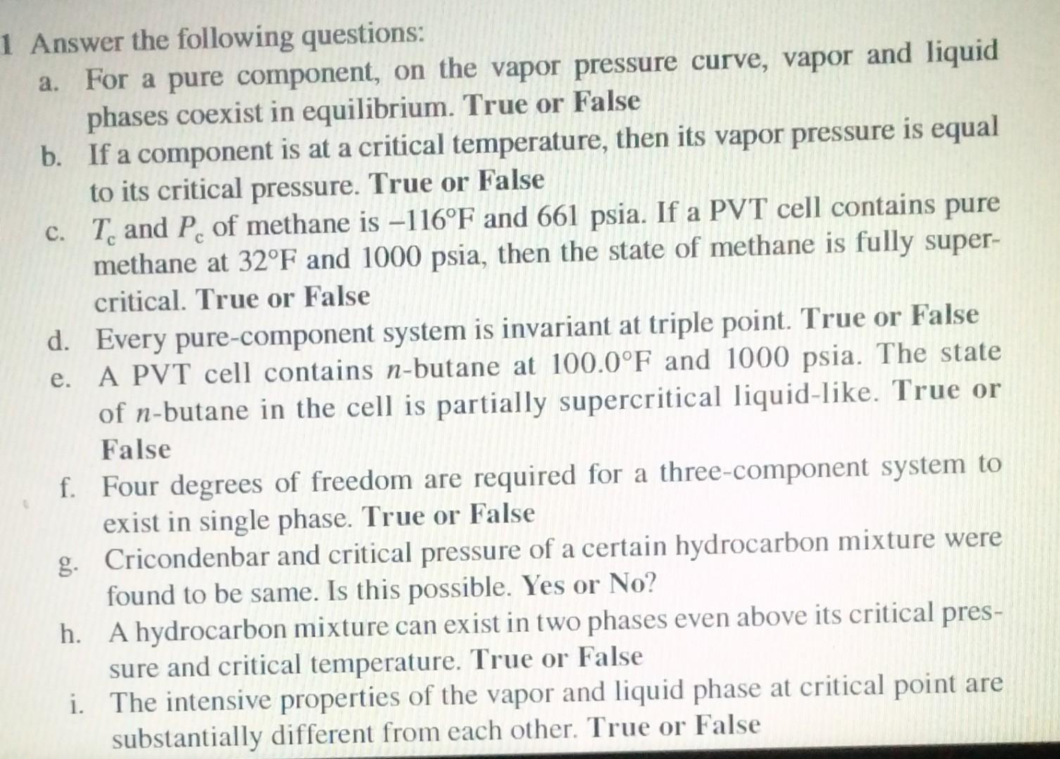 1 Answer The Following Questions A For A Pure Component On The Vapor Pressure Curve Vapor And Liquid Phases Coexist 1