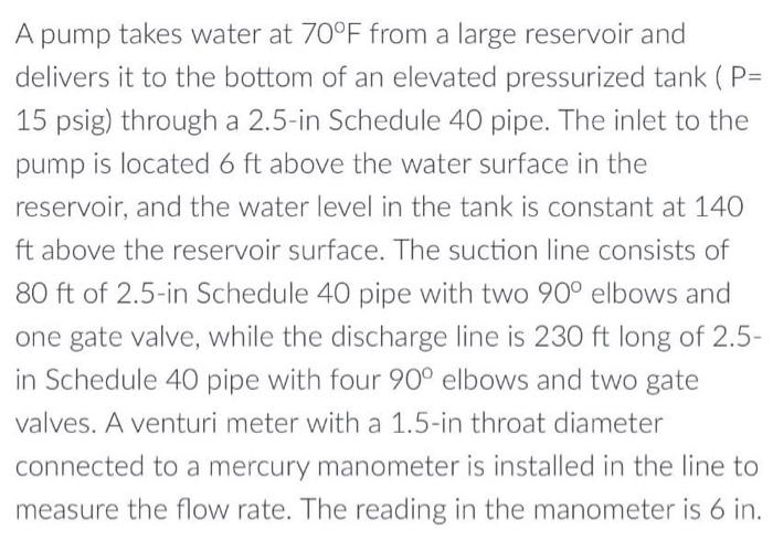 A Pump Takes Water At 70 F From A Large Reservoir And Delivers It To The Bottom Of An Elevated Pressurized Tank P 15 P 1
