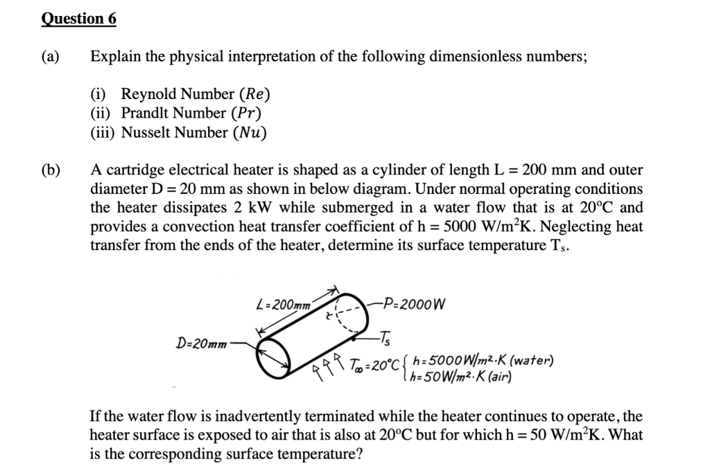 Question 6 A Explain The Physical Interpretation Of The Following Dimensionless Numbers I Reynold Number Re Ii 1