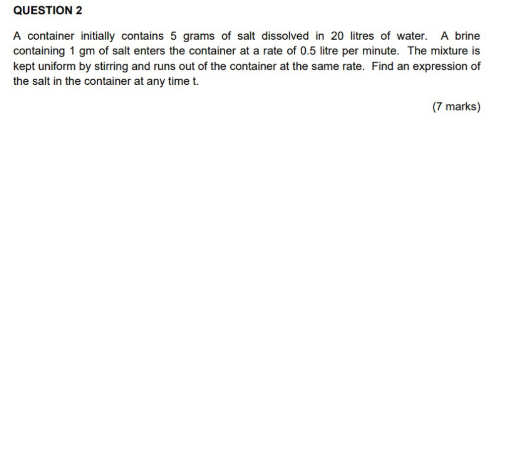 Question 2 A Container Initially Contains 5 Grams Of Salt Dissolved In 20 Litres Of Water A Brine Containing 1 Gm Of Sa 1