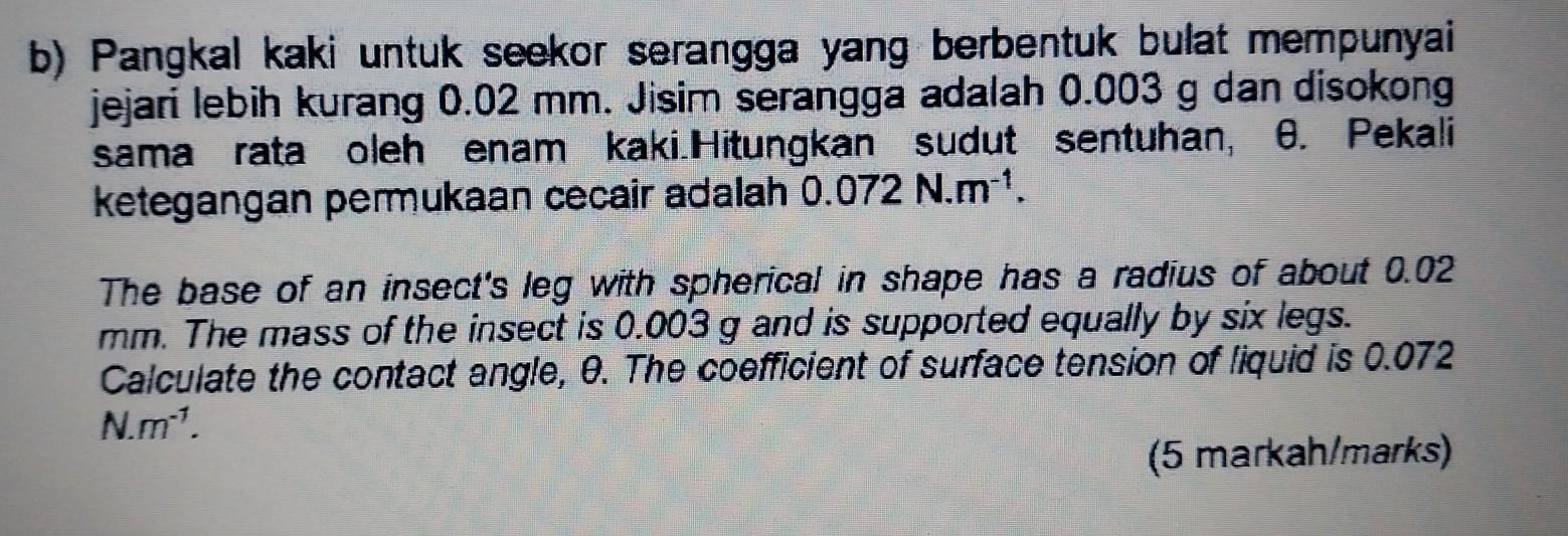 B Pangkal Kaki Untuk Seekor Serangga Yang Berbentuk Bulat Mempunyai Jejari Lebih Kurang 0 02 Mm Jisim Serangga Adalah 1