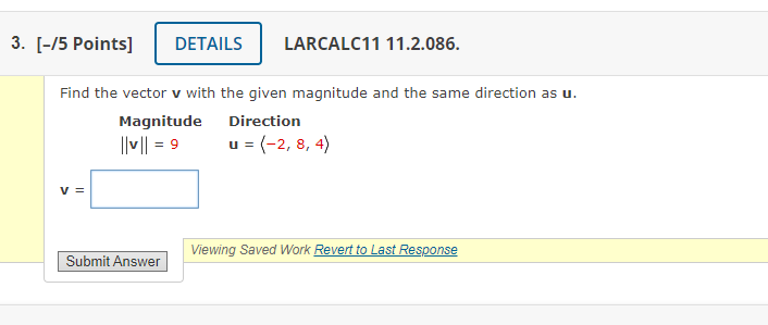 3 5 Points V Details Find The Vector V With The Given Magnitude And The Same Direction As U Direction U 2 8 1