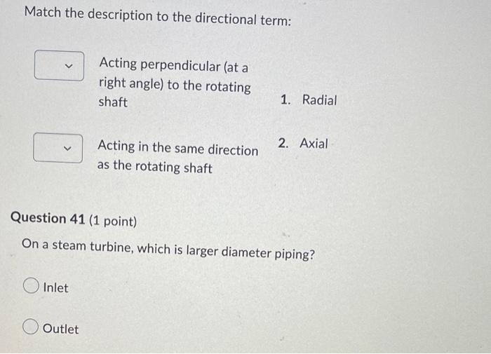 Match The Description To The Directional Term Inlet Acting Perpendicular At A Right Angle To The Rotating Shaft Outle 1