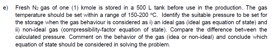 E Fresh N Gas Of One 1 Kmole Is Stored In A 500 L Tank Before Use In The Production The Gas Temperature Should Be S 1