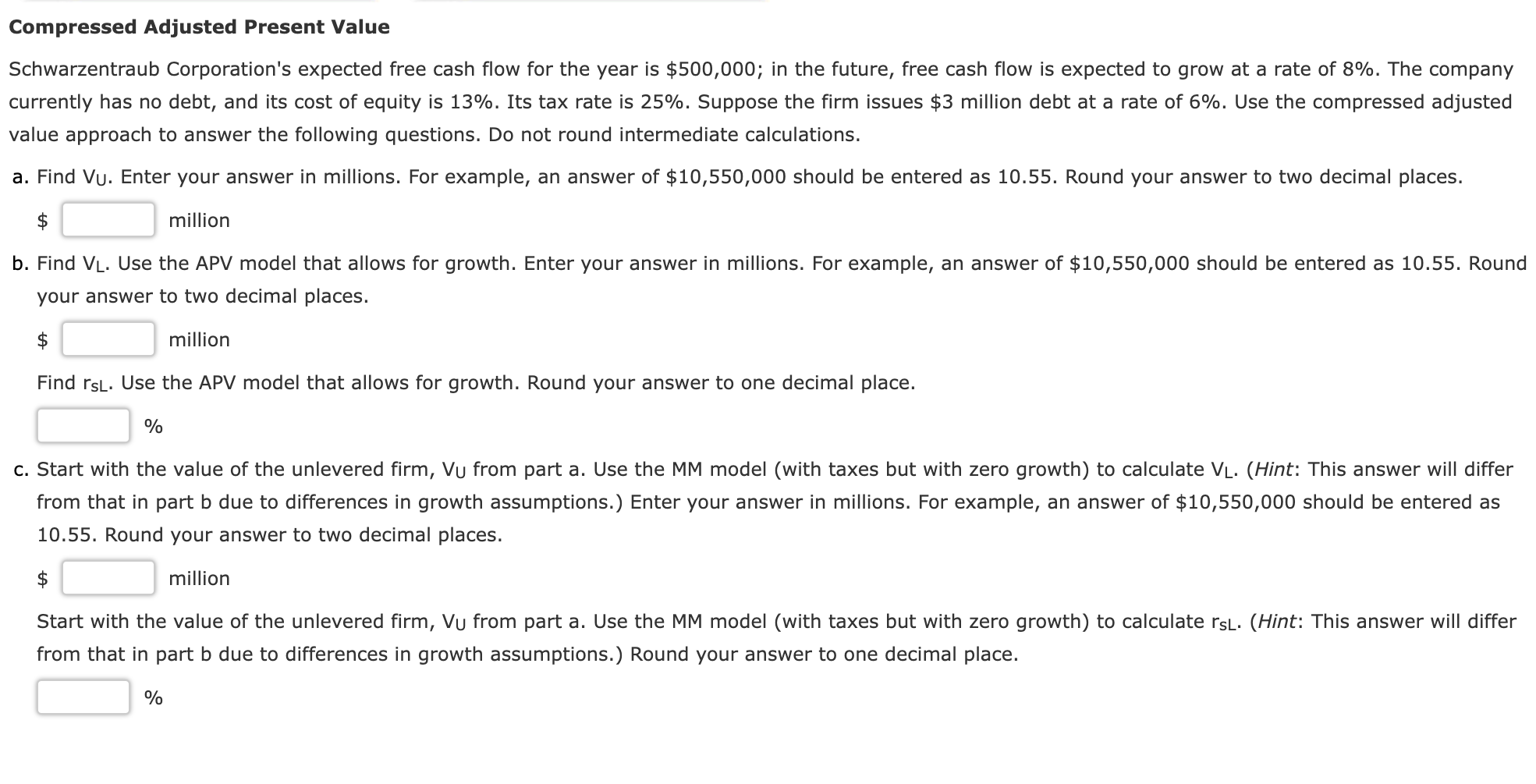Compressed Adjusted Present Value Schwarzentraub Corporation S Expected Free Cash Flow For The Year Is 500 000 In The 1