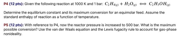 P4 12 Pts Given The Following Reaction At 1000 K And 1 Bar C H4 G H O G C H5oh G Determine The Equilibrium Co 1