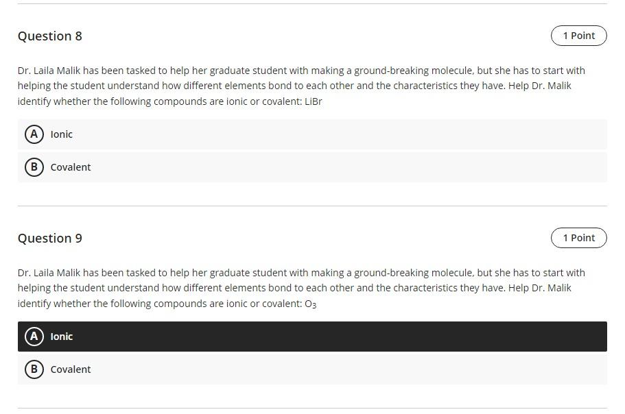 Question 8 Dr Laila Malik Has Been Tasked To Help Her Graduate Student With Making A Ground Breaking Molecule But She 1