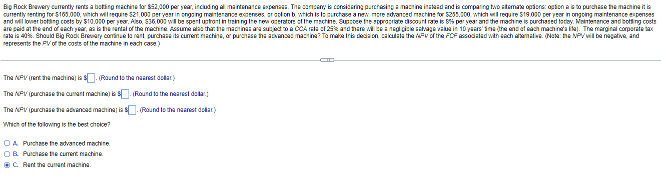 Big Rock Brewery Currently Rents A Bottling Machine For 52 000 Per Year Including All Maintenance Expenses The Compan 1