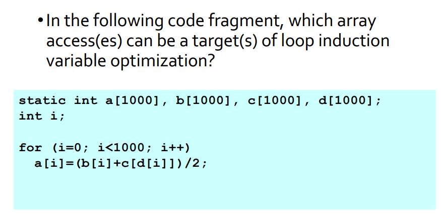 In The Following Code Fragment Which Array Access Es Can Be A Target S Of Loop Induction Variable Optimization Stat 1