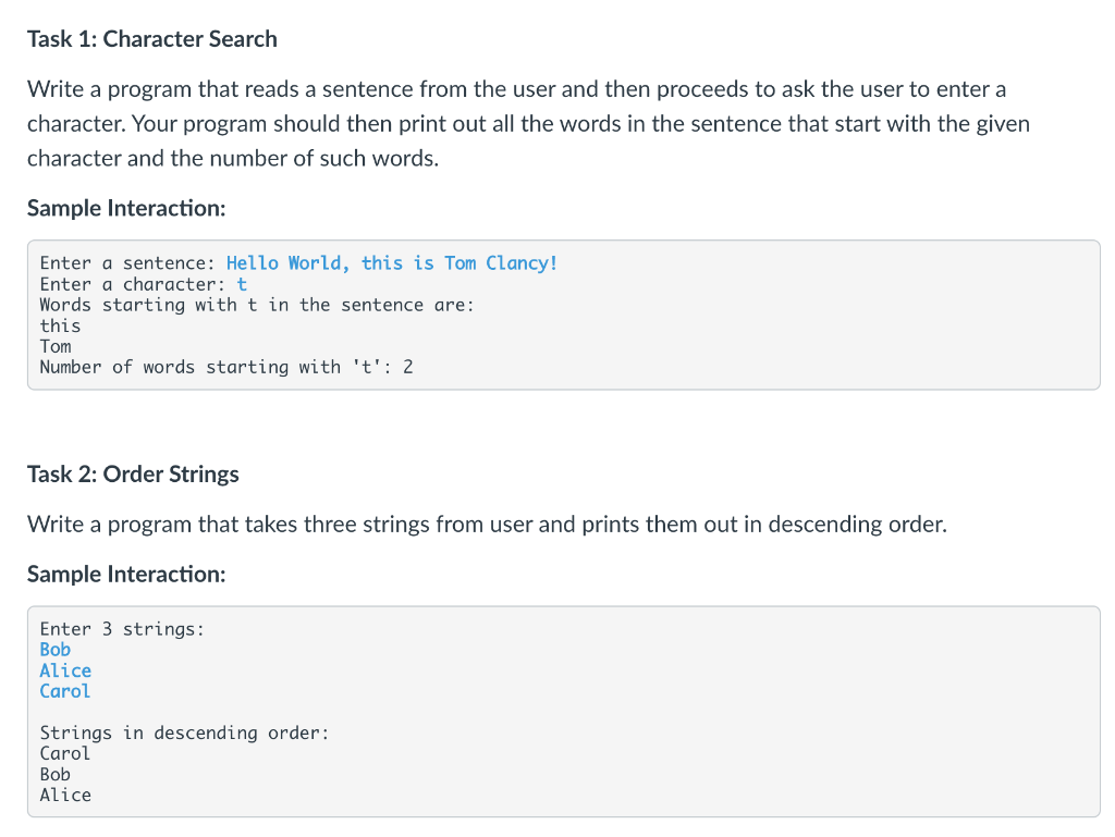 Task 1 Character Search Write A Program That Reads A Sentence From The User And Then Proceeds To Ask The User To Enter 1