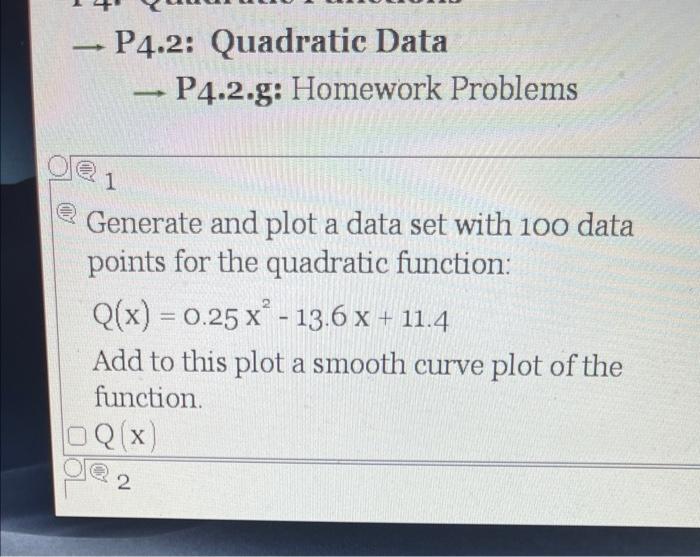 1 P4 2 Quadratic Data 1 P4 2 G Homework Problems 1 Generate And Plot A Data Set With 100 Data Points For The Quadrat 1