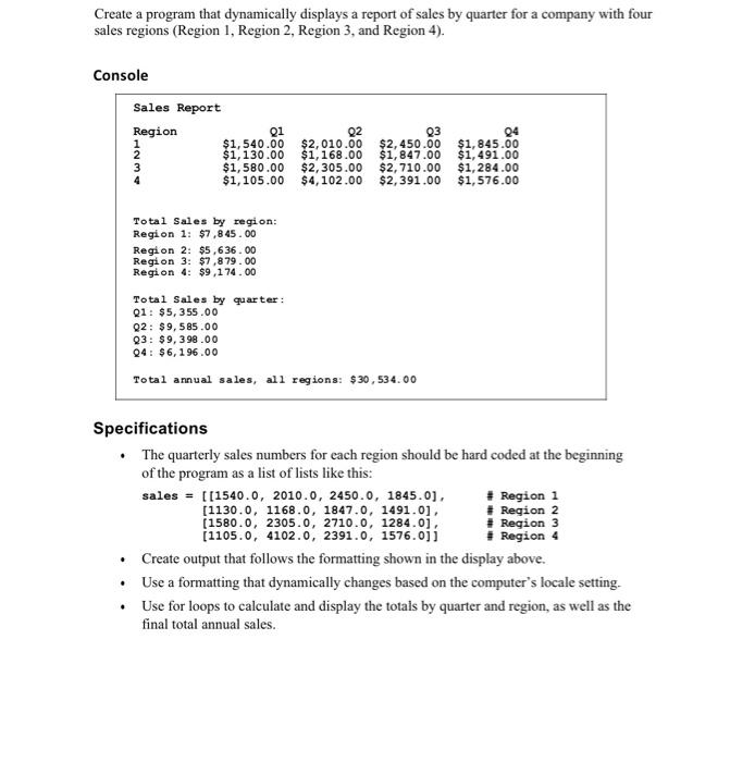Create A Program That Dynamically Displays A Report Of Sales By Quarter For A Company With Four Sales Regions Region 1 1