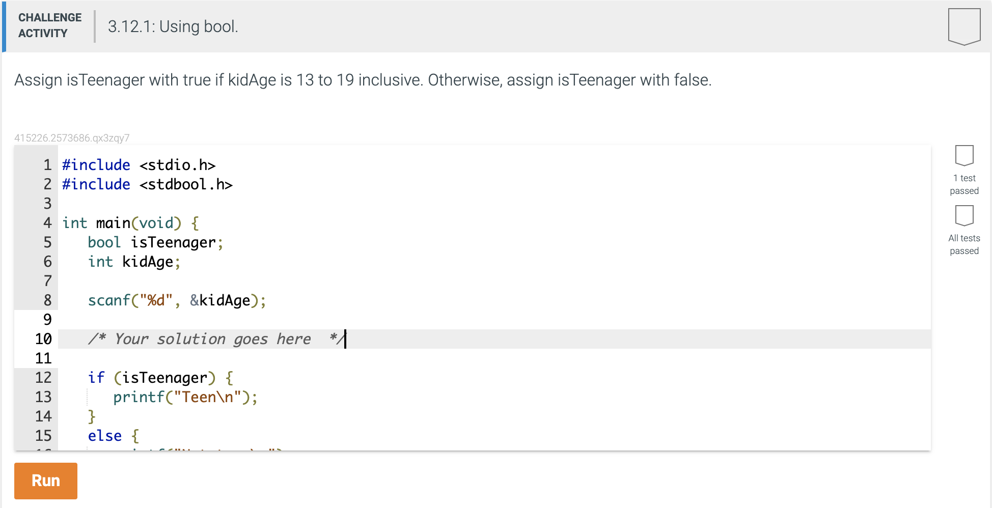 Challenge 3 12 1 Using Bool Activity Assign Is Teenager With True If Kidage Is 13 To 19 Inclusive Otherwise Assign I 1