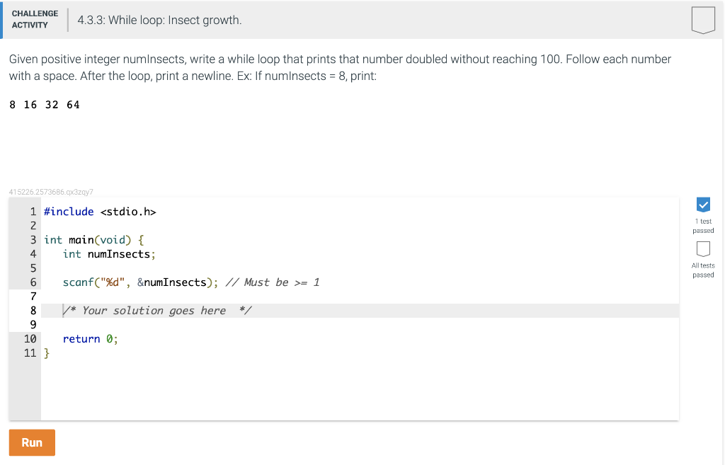 Challenge Activity Given Positive Integer Numinsects Write A While Loop That Prints That Number Doubled Without Reachin 1