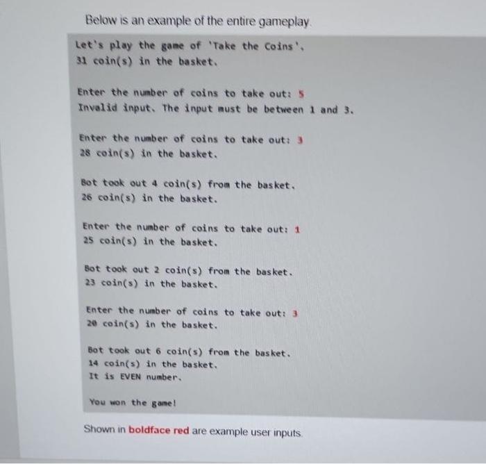 Below Is An Example Of The Entire Gameplay Let S Play The Game Of Take The Coins 31 Coin S In The Basket Enter The 1