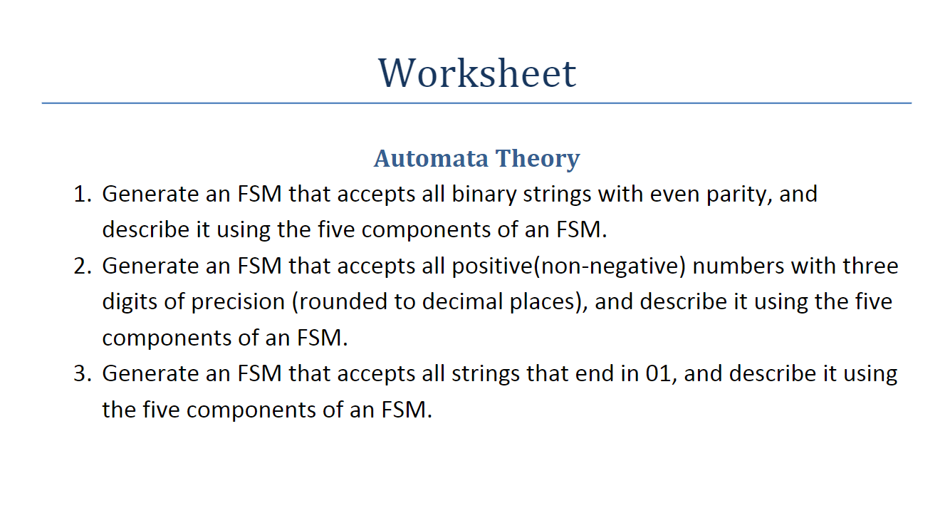 Worksheet Automata Theory 1 Generate An Fsm That Accepts All Binary Strings With Even Parity And Describe It Using The 1