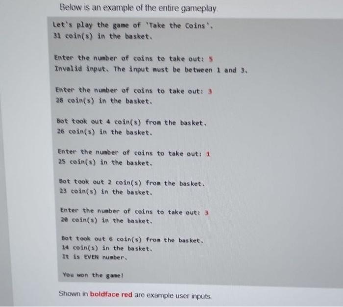 Below Is An Example Of The Entire Gameplay Let S Play The Game Of Take The Coins 31 Coin S In The Basket Enter The 1