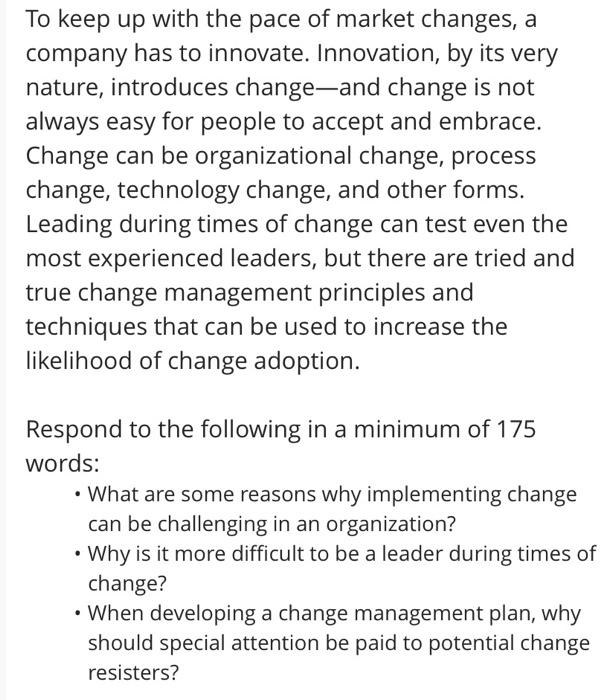 To Keep Up With The Pace Of Market Changes A Company Has To Innovate Innovation By Its Very Nature Introduces Change 1