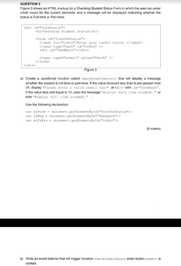 Question 2 Figure 3 Shows An Html Markup For A Checking Student Status Form In Which The User Can Enter Credit Hours For 1
