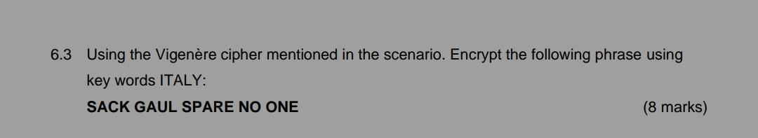 Question 6 6 1 You Have Been Hired A Security Specialist And You Have Been Tasked To Decrypt The Following Cipher Text 2