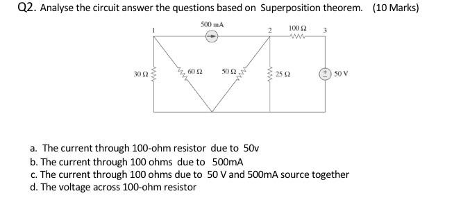 Q2 Analyse The Circuit Answer The Questions Based On Superposition Theorem 10 Marks 30 22 500 Ma 60 2 5002 2 Www 10 1