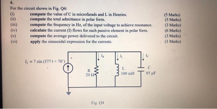 4 For The Circuit Shown In Fig Q4 1 Ii Compute The Value Of C In Microfarads And L In Henries Compute The Total 1