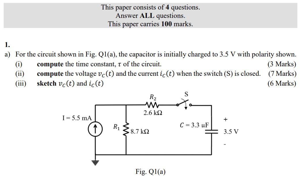 This Paper Consists Of 4 Questions Answer All Questions This Paper Carries 100 Marks 1 A For The Circuit Shown In F 1