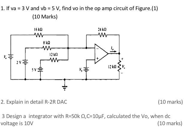 1 If Va 3 V And Vb 5 V Find Vo In The Op Amp Circuit Of Figure 1 10 Marks V Hila 2v 16 Kq Www Sv 8kq 12 K W 1