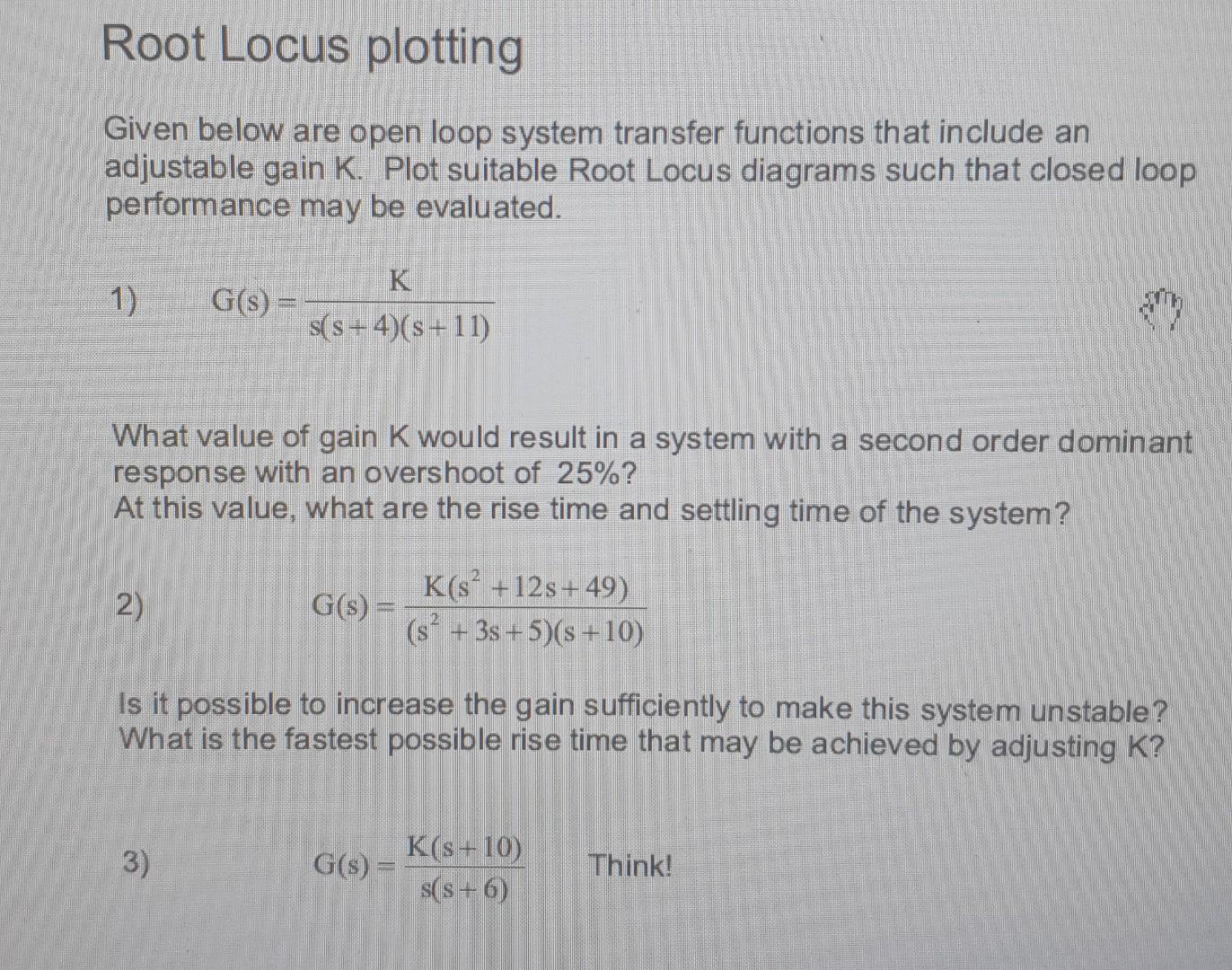 Root Locus Plotting Given Below Are Open Loop System Transfer Functions That Include An Adjustable Gain K Plot Suitable 1