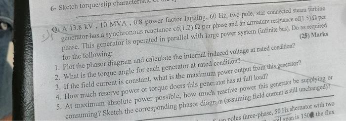 6 Sketch Torque Slip Charac Qa 13 8 Kv 10 Mva 0 8 Power Factor Lagging 60 Hz Two Pole Star Connected Steam Turbine 1