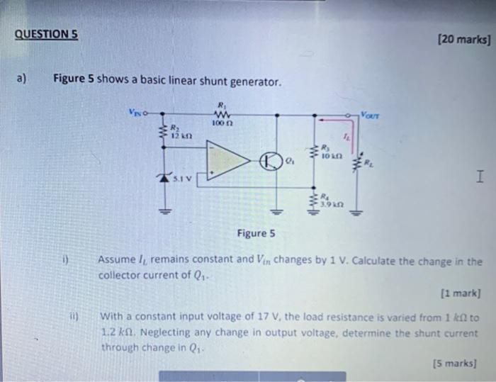 Question 5 A Figure 5 Shows A Basic Linear Shunt Generator 11 Vino R 12 K Www 100 F R 10 Kn Doft 5 1 V Vout 3 9 Kn 1