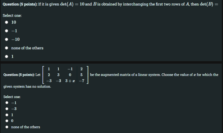 Question 5 Points If It Is Given Det A 10 And B Is Obtained By Interchanging The First Two Rows Of A Then Det B 1